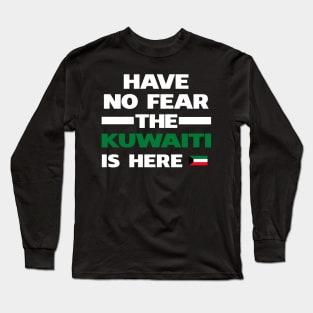 No Fear Kuwaiti Is Here Kuwait Long Sleeve T-Shirt